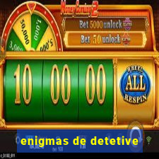 enigmas de detetive